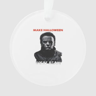 Halloween Great Again - Beängstigende Horror Hallo Ornament