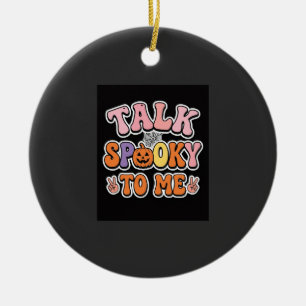 Halloween Gruseliger Talk Gruselig Für Mich Design Keramik Ornament