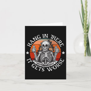 Halloween Hang in There wird es schlimmer Funny Sk Karte