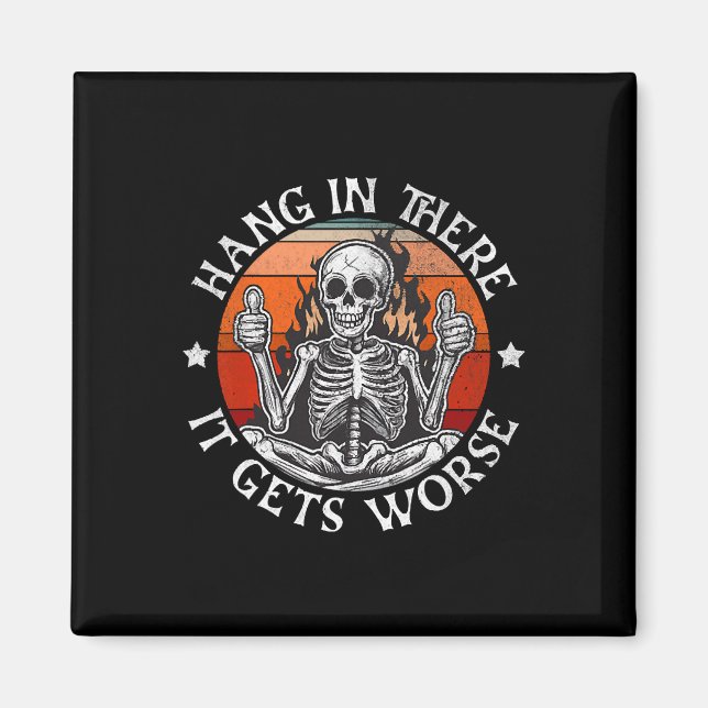 Halloween Hang in There wird es schlimmer Funny Sk Magnet (Vorne)