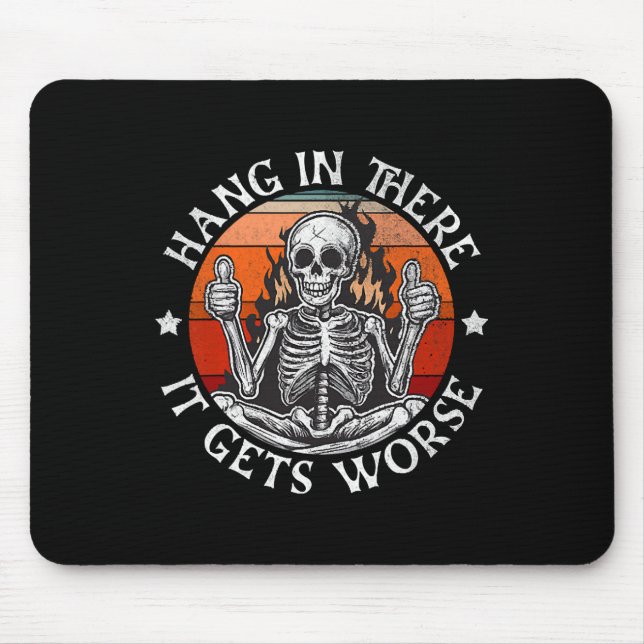 Halloween Hang in There wird es schlimmer Funny Sk Mousepad (Vorne)