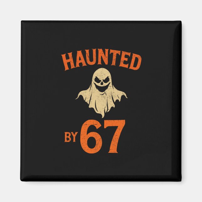 Halloween Haunted 67 Six Seven Meme 1 (23)  Magnet (Vorne)