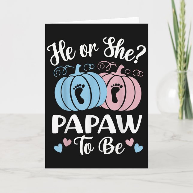 Halloween He Or She Papaw To Be Pumpkin Gender Rev Karte (Vorderseite)