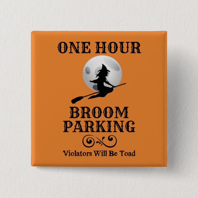Halloween Hexe 1 Stunde Parkplatz Button (Vorderseite)
