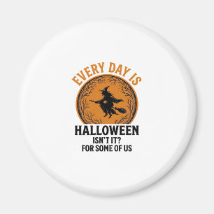 Halloween Hexe Jeder Tag Ist Halloween Lustig Vint Magnet