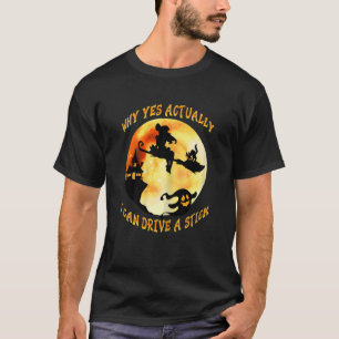 Halloween Hexe Warum ja, ich kann eigentlich eine T-Shirt