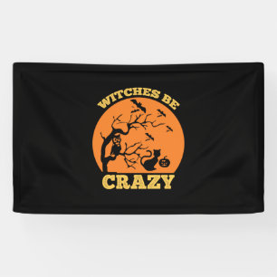 Halloween Hexen Be Crazy Geburtstag Banner