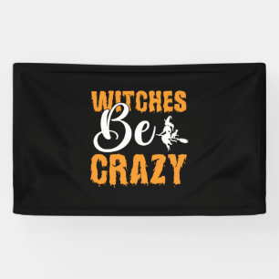 Halloween Hexen Be Crazy Geburtstag Banner