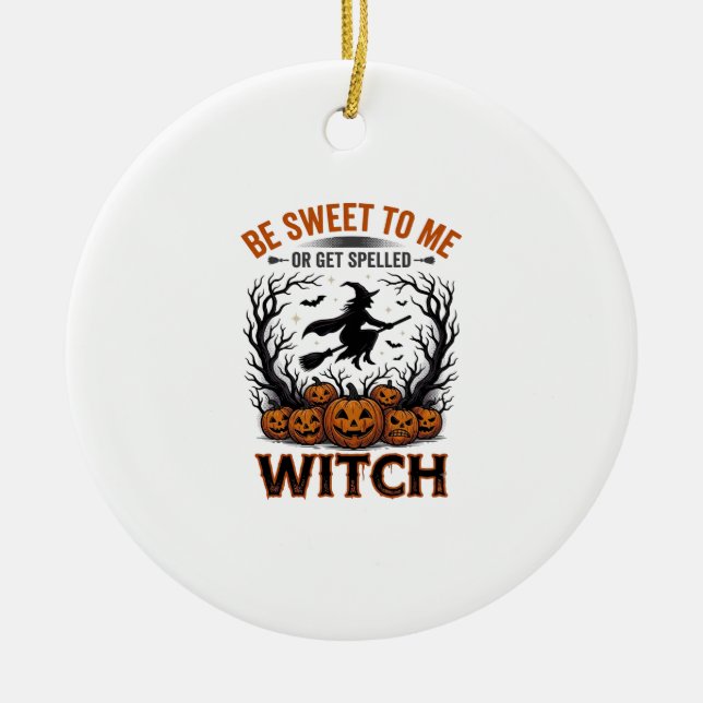 Halloween Hexen Design Sei Süß Oder Werde Verzaube Keramik Ornament (Vorne)