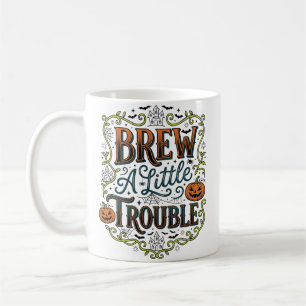 Halloween-Hexen-Typografie Braue Ein Wenig Ärger_1 Kaffeetasse
