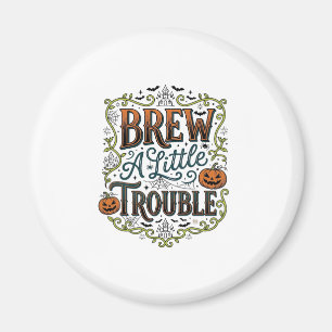 Halloween-Hexen-Typografie Braue Ein Wenig Ärger_1 Magnet