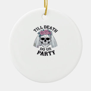 Halloween Hochzeitssprichie - bis zum Tod tun wir Keramik Ornament