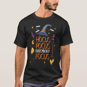 Halloween Hokuspokus Jeder Konzentriert Lehrer Kos T-Shirt