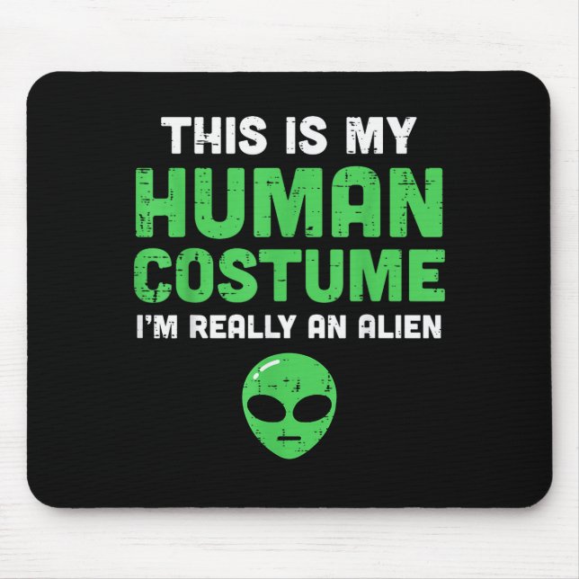 Halloween Human Costume Im Alien Funny Men Women K Mousepad (Vorne)