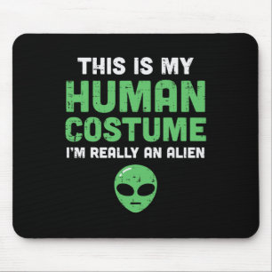Halloween Human Costume Im Alien Funny Men Women K Mousepad