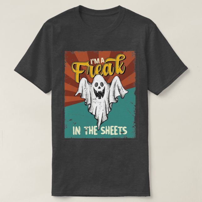 Halloween Ich bin ein Freak im Sheets Ghost T-Shirt (Design vorne)