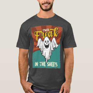 Halloween Ich bin ein Freak im Sheets Ghost T-Shirt