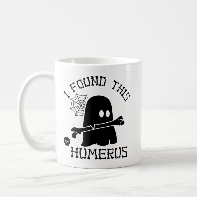 Halloween Ich Fand Diesen Humerus Becher Kaffeetasse (Links)