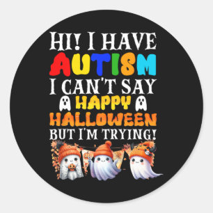 Halloween ich habe Autismus glücklich Halloween ic Runder Aufkleber