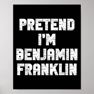 Halloween Ich tue so als ob ich Benjamin Franklin Poster