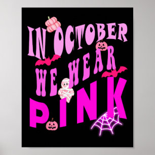 Halloween im Oktober tragen wir ein rosa Bewusstse Poster