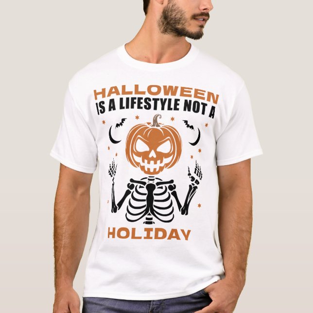 Halloween Is A Lifestyle Holiday Spooky Quote T-Shirt (Vorderseite)