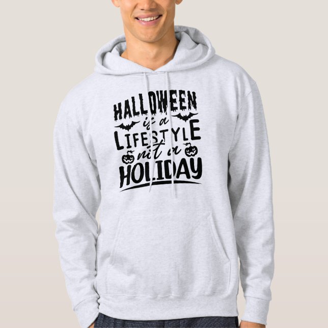 Halloween is a Lifestyle Not a Holiday Hoodie (Vorderseite)