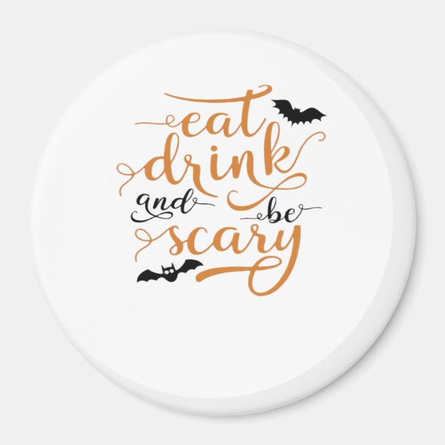 Halloween Iss Trinke Und Sei Gruselig Kreativer Ca Magnet (Vorne)