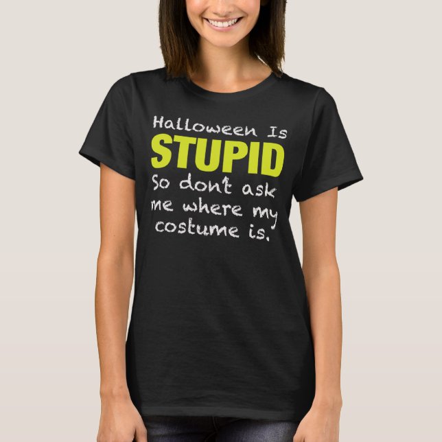 Halloween ist dumm, ich hasse oder AntiHalloween-L T-Shirt (Vorderseite)