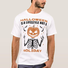 Halloween ist ein Lifestyle-Feiertag Gruselzitat T-Shirt