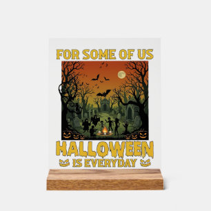 Halloween Ist Jeden Tag Friedhof Zombies Lagerfeue Acrylschild