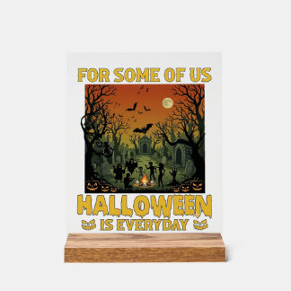 Halloween Ist Jeden Tag Friedhof Zombies Lagerfeue Acrylschild