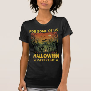 Halloween ist jeden Tag Friedhof Zombies Lagerfeue T-Shirt