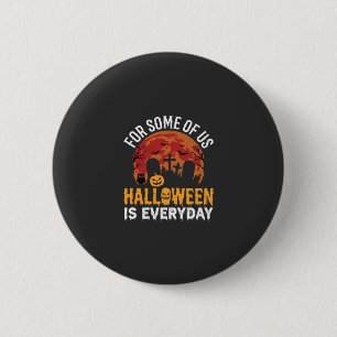Halloween ist jeden Tag Gruseliger Friedhof Mond Button