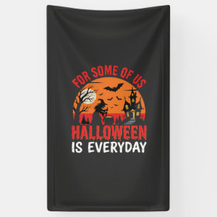 Halloween ist jeden Tag Hexen Spukhaus Banner
