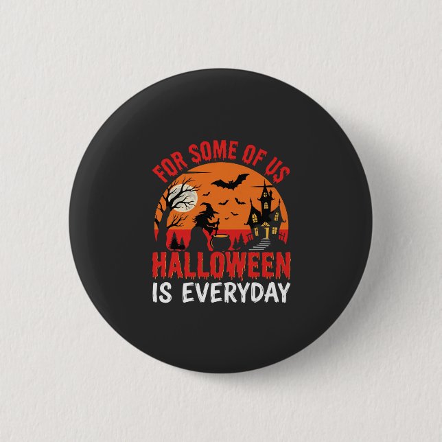 Halloween ist jeden Tag Hexen Spukhaus Button (Vorderseite)