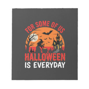 Halloween ist jeden Tag Hexen Spukhaus Notizblock
