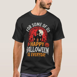 Halloween Ist Jeden Tag Verlassener Friedhof T-Shirt
