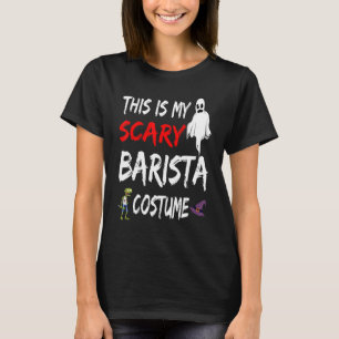 Halloween ist mein Beängstigendes Barista-Kostüm H T-Shirt