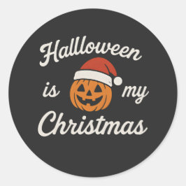 Halloween ist mein Weihnachten  Runder Aufkleber