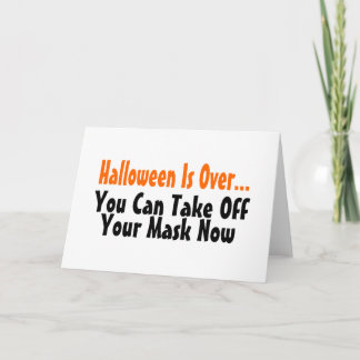 Halloween ist vorbei, Sie können jetzt Ihre Maske  Karte