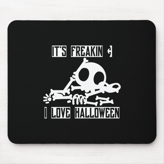 Halloween It is Freakin I Love Halloween Mousepad (Vorne)