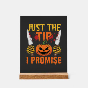 Halloween Just The Tip Kürbismesser Grafik Acrylschild