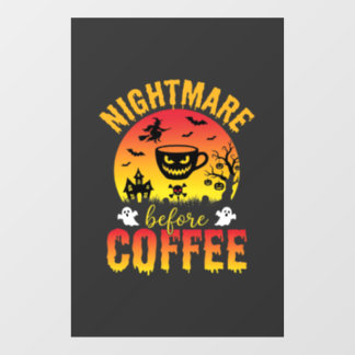 Halloween-Kaffee-Albtraum vor Kaffee Gruselig Ve Fensteraufkleber