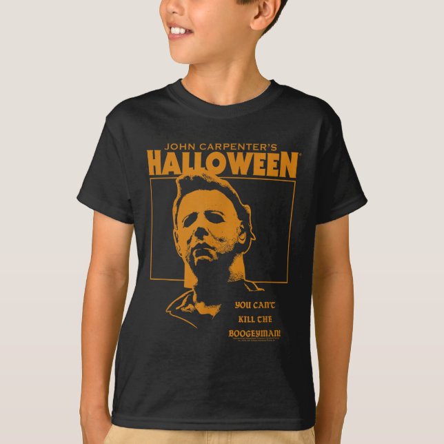 Halloween kannst du den Bogeyman nicht töten T-Shirt (Vorderseite)