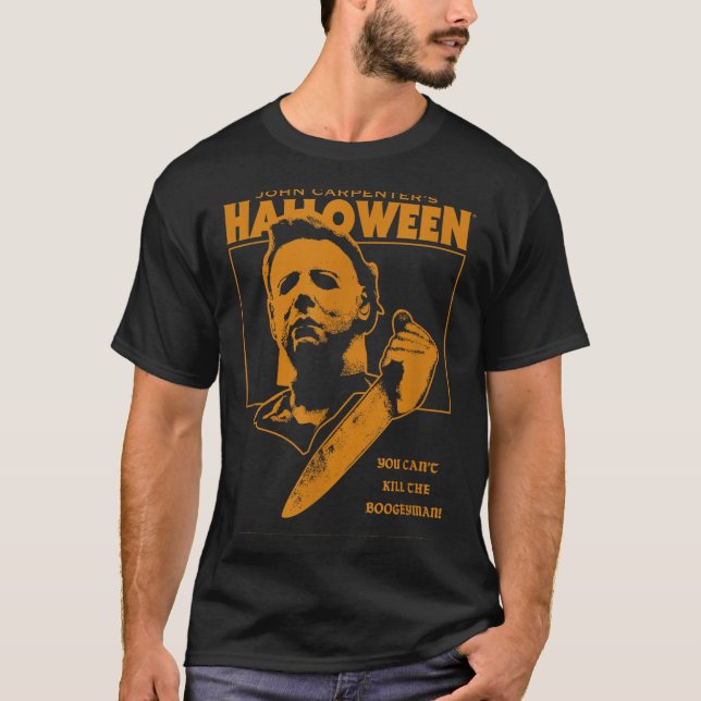 Halloween kannst du den Boogeyman nicht umbringen! T-Shirt (Vorderseite)