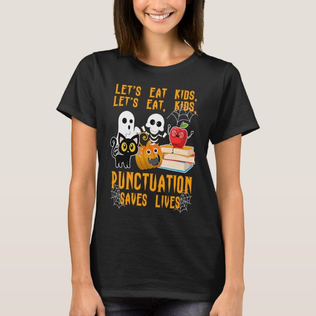 Halloween Kids Lets Eat Punctuation Saves Lives Co T-Shirt (Vorderseite)