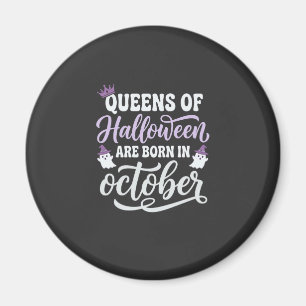 Halloween Königinnen im Oktober geboren Geburtstag Magnet
