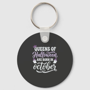 Halloween Königinnen im Oktober geboren Geburtstag Schlüsselanhänger