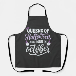Halloween Königinnen im Oktober geboren Geburtstag Schürze